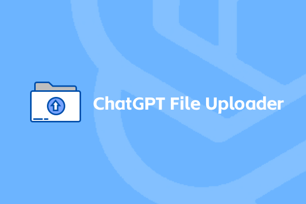 ChatGPT File Uploader Tutorial